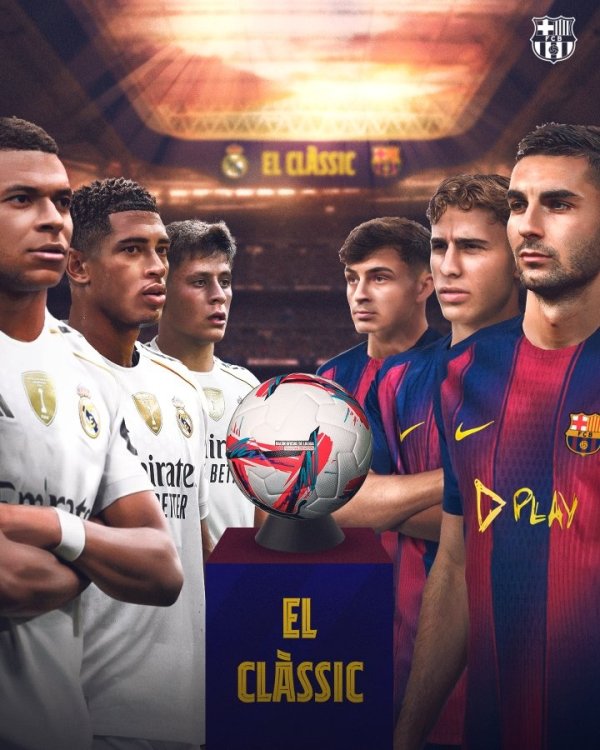 巴萨晒海报预热国度德比：姆巴佩、贝林厄姆PK费尔明、佩德里